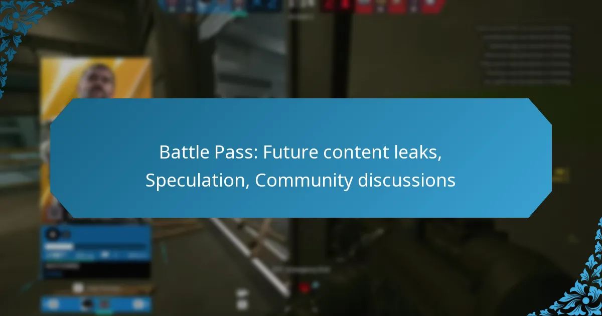 Battle Pass: Future content leaks, Speculation, Community discussions
