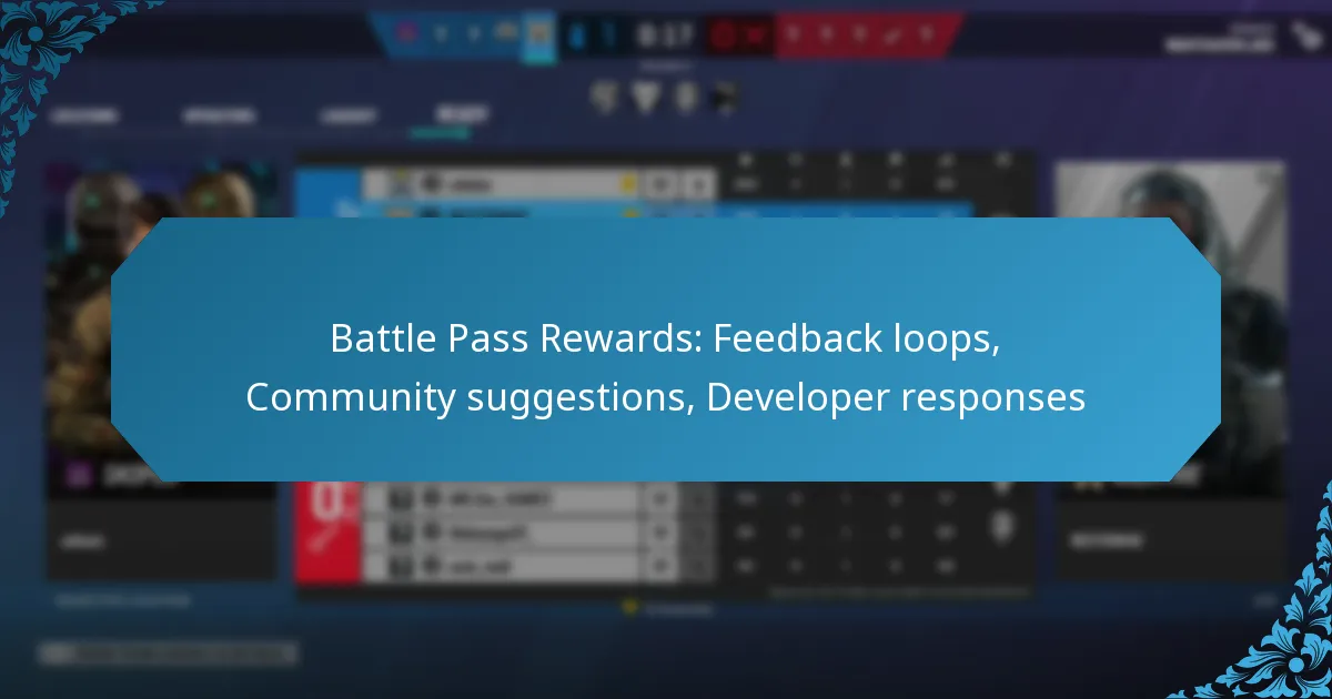 Battle Pass Rewards: Feedback loops, Community suggestions, Developer responses