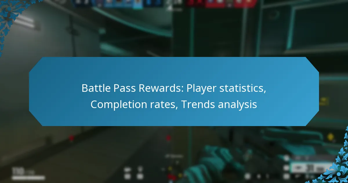 Battle Pass Rewards: Player statistics, Completion rates, Trends analysis