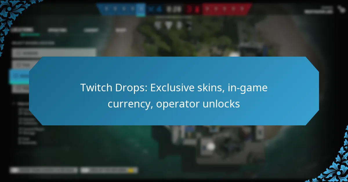 Twitch Drops: Exclusive skins, in-game currency, operator unlocks