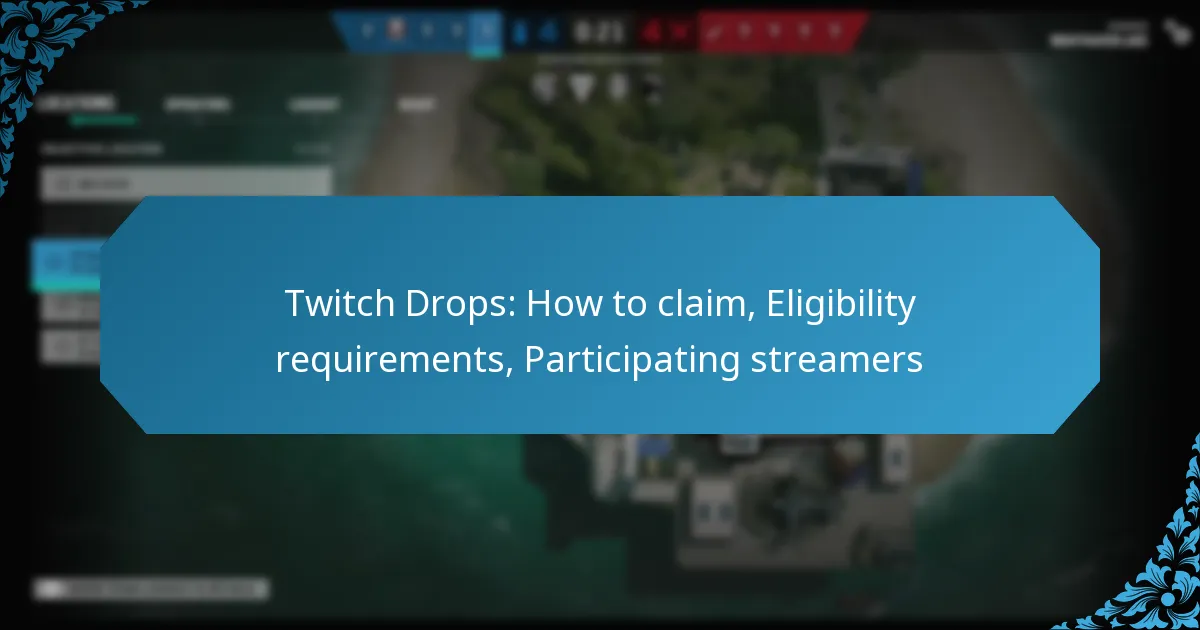Twitch Drops: How to claim, Eligibility requirements, Participating streamers