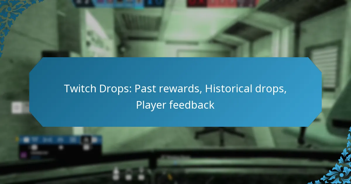 Twitch Drops: Past rewards, Historical drops, Player feedback