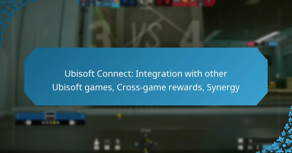 Ubisoft Connect: Integration with other Ubisoft games, Cross-game rewards, Synergy