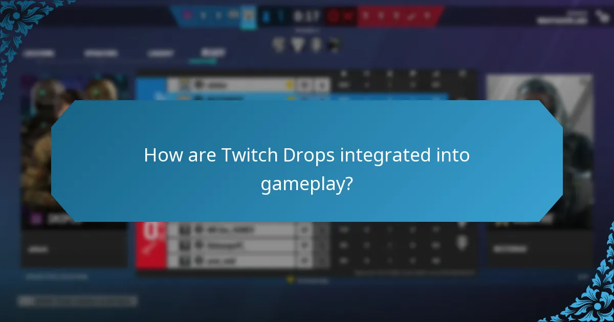 How are Twitch Drops integrated into gameplay?