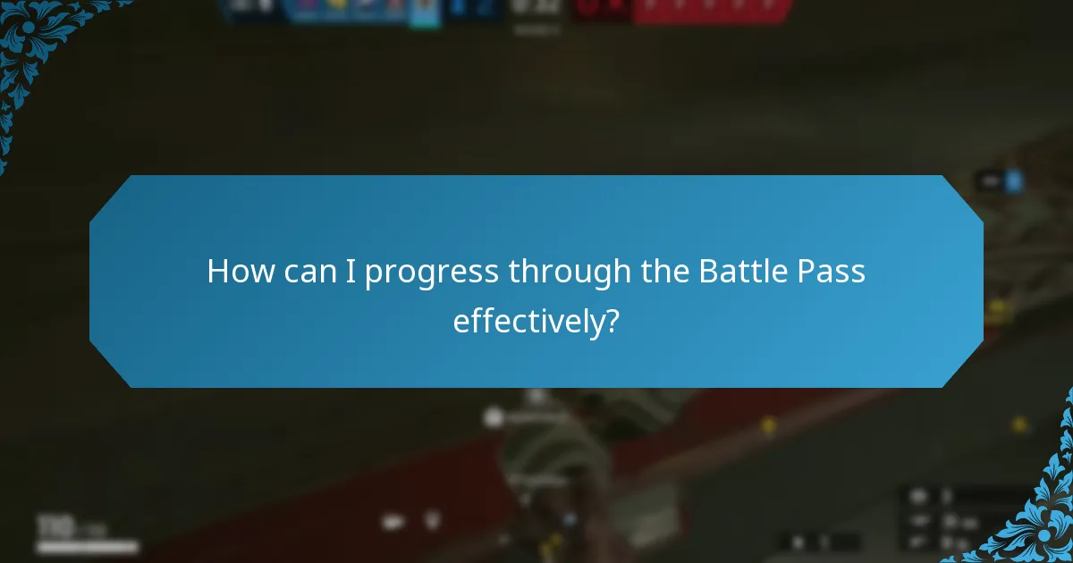 How can I progress through the Battle Pass effectively?