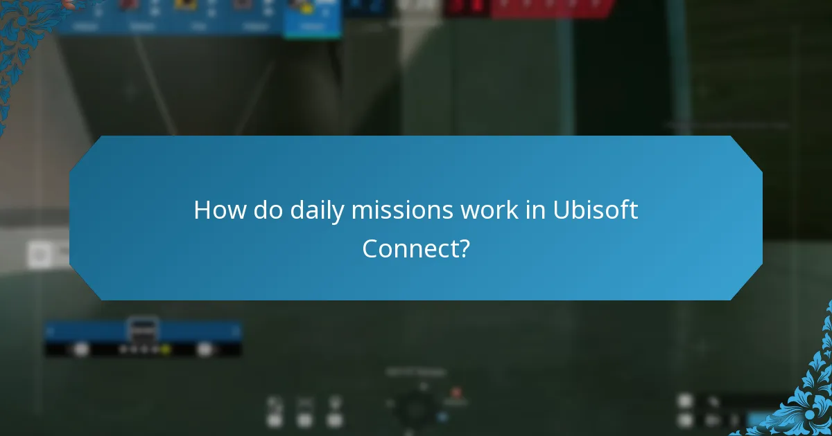How do daily missions work in Ubisoft Connect?
