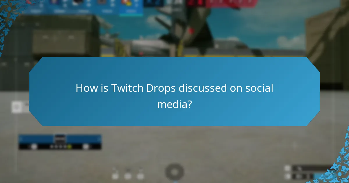 What are community reactions to Twitch Drops?