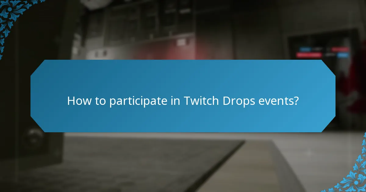 What are limited edition items in Twitch Drops?