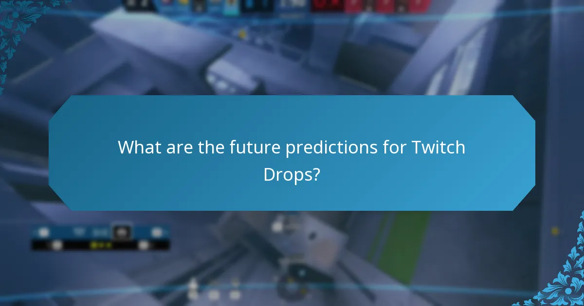 What are the upcoming Twitch Drops events?