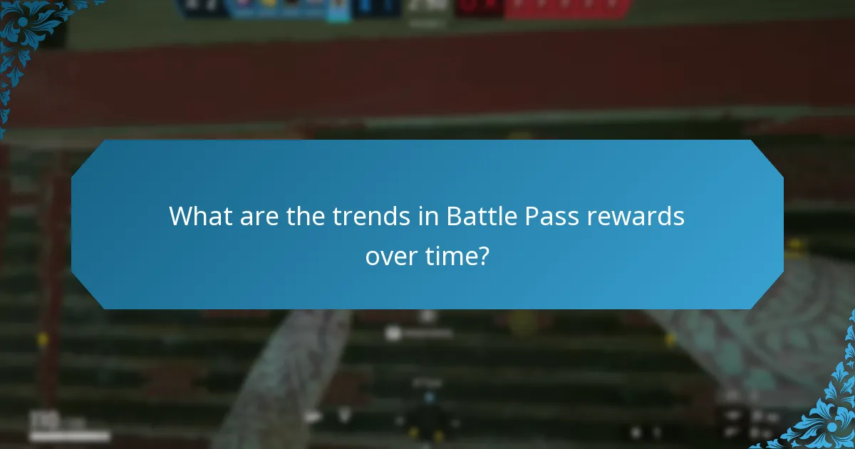 What are the trends in Battle Pass rewards over time?