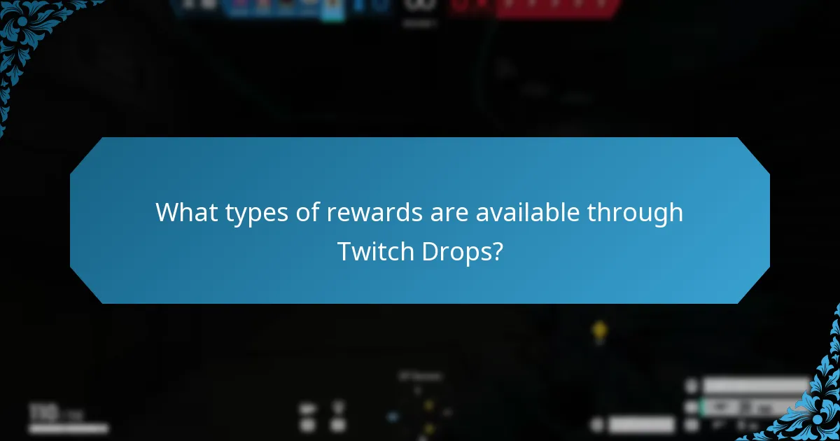 Which Twitch Drops events offer the best rewards?